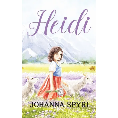 Heidi: 1922 Classic Edition with Original Illustrations - Hardcover