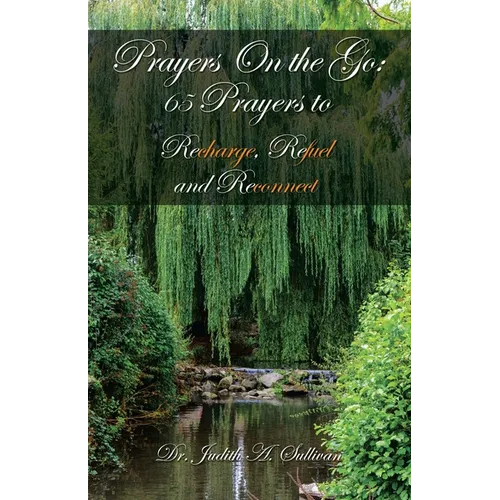 Prayers on the Go: 65 Prayers to Recharge, Refuel and Reconnect - Paperback