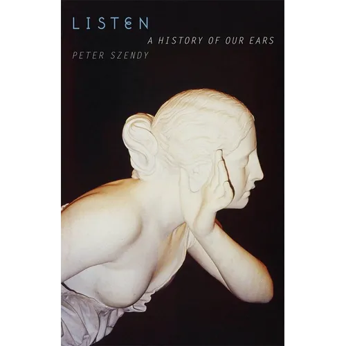 Listen: A History of Our Ears