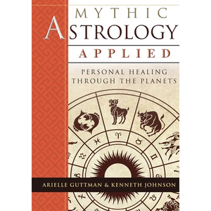 Mythic Astrology Applied: Personal Healing Through the Planets - Paperback