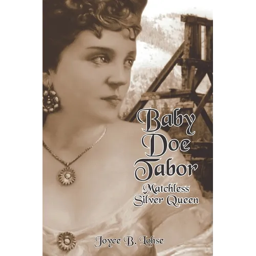Baby Doe Tabor: Matchless Silver Queen - Paperback