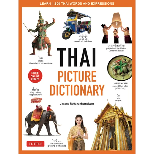 Thai Picture Dictionary: Learn 1,500 Thai Words and Phrases - The Perfect Visual Resource for Language Learners of All Ages (Includes Online Audio) - Hardcover