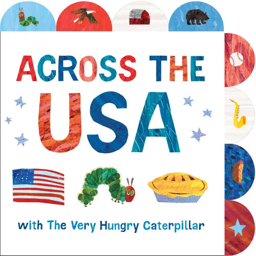 Across the USA with the Very Hungry Caterpillar: A Tabbed Board Book - Board Book