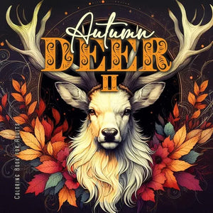 Autumn Deer Coloring Book for Adults 2: Grayscale Deer Coloring Book Fall Autumn Forest Coloring Book for Adults A4 - Paperback