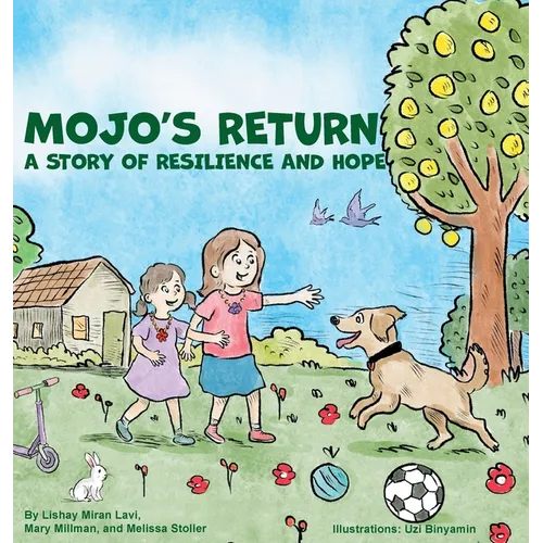 Mojo's Return: A Story of Resilience and Hope - Hardcover
