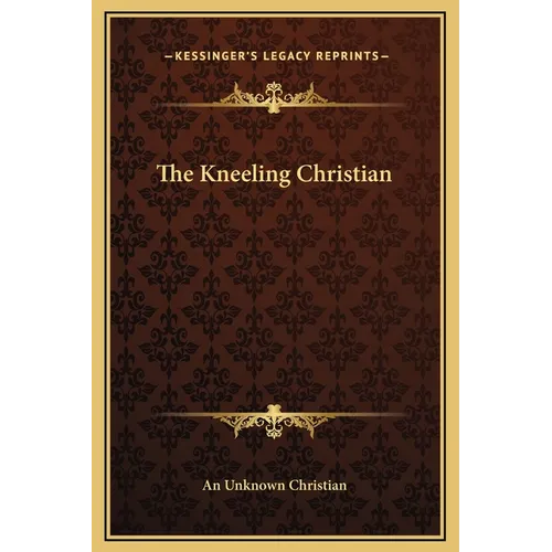 The Kneeling Christian - Hardcover