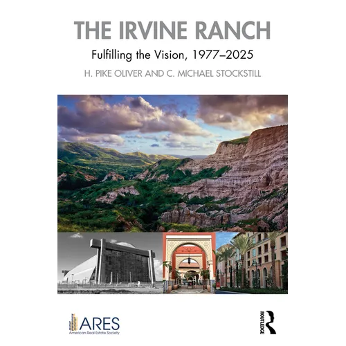 The Irvine Ranch: Fulfilling the Vision, 1977-2025 - Paperback