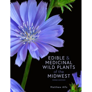 Edible and Medicinal Wild Plants of the Midwest - Paperback