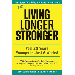 Still Living Longer Stronger - Hardcover
