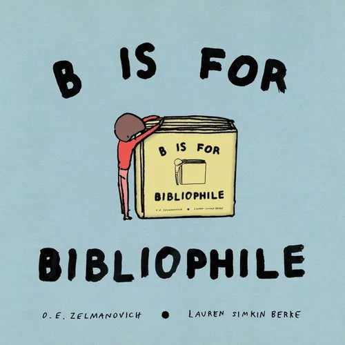 B Is for Bibliophile - Hardcover