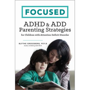 Focused: ADHD & Add Parenting Strategies for Children with Attention Deficit Disorder - Paperback