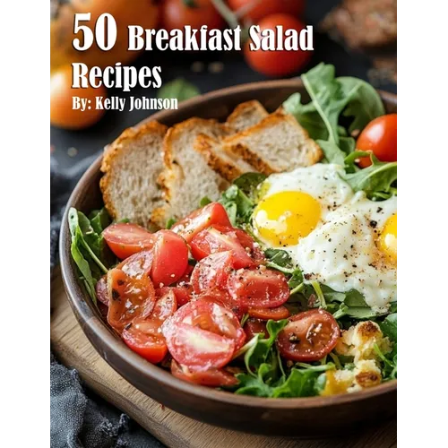 50 Breakfast Salad Recipes - Paperback