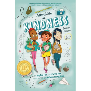 Adventures in Kindness: 52 Awesome Kid Adventures for Building a Better World - Paperback