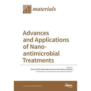 Advances and Applications of Nano-antimicrobial Treatments - Paperback
