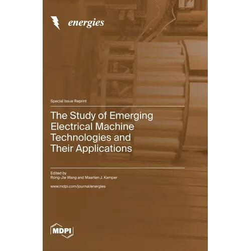 The Study of Emerging Electrical Machine Technologies and Their Applications - Hardcover