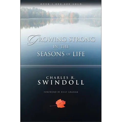 Growing Strong in the Seasons of Life: Encouraging Devotions to Help You Grow Closer to God (a 144-Day Devotional) - Paperback