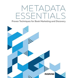 Metadata Essentials: Proven Techniques for Book Marketing and Discovery - Hardcover