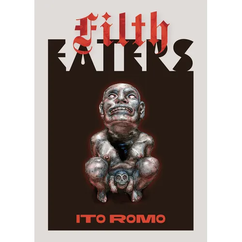 Filth Eaters - Hardcover