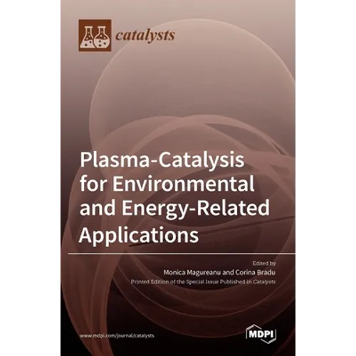 Plasma-Catalysis for Environmental and Energy-Related Applications - Hardcover