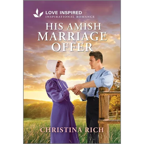 His Amish Marriage Offer: An Uplifting Inspirational Romance - Mass Market Paperbound