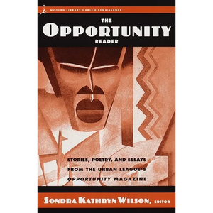 The Opportunity Reader: Stories, Poetry, and Essays from the Urban League's Opportunity Magazine - Paperback