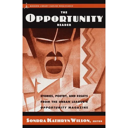 The Opportunity Reader: Stories, Poetry, and Essays from the Urban League's Opportunity Magazine - Paperback