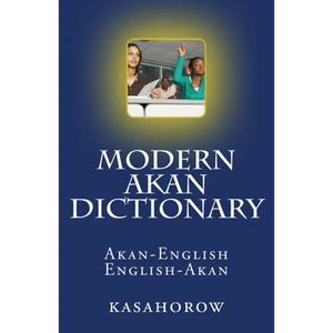 Modern Akan Dictionary: Akan-English & English-Akan - Paperback
