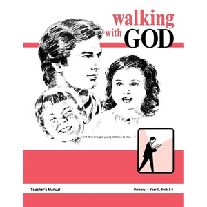 Walking With God, Primary 1, Teacher's Manual - Paperback