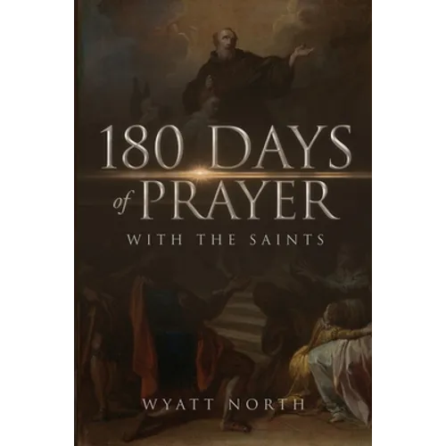 180 Days of Prayer with the Saints - Paperback
