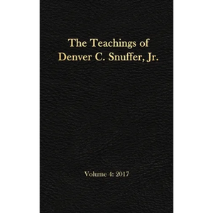 The Teachings of Denver C. Snuffer, Jr. Volume 4: 2017: Reader's Edition Hardback, 6 x 9 in. - Hardcover