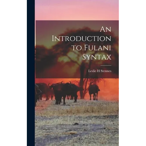 An Introduction to Fulani Syntax - Hardcover