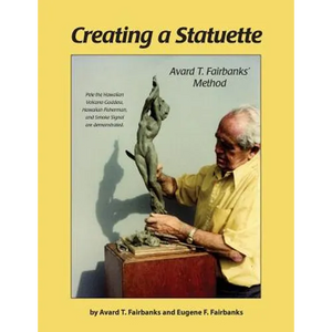 Creating a Statuette: Avard T. Fairbanks' Method - Paperback