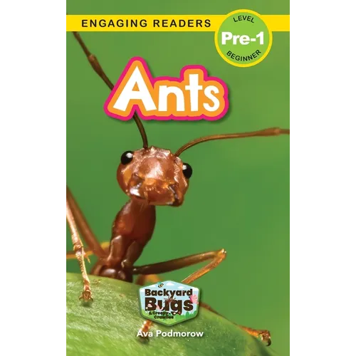 Ants: Backyard Bugs and Creepy-Crawlies (Engaging Readers, Level Pre-1) - Hardcover