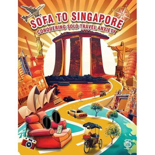Sofa to Singapore: Conquering Solo Travel Anxiety - Paperback