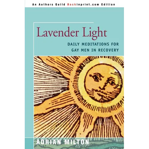 Lavender Light: Daily Meditations for Gay Men in Recovery - Paperback