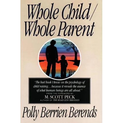 Whole Child, Whole Parent, 4/E - Paperback
