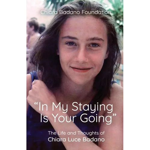 "In My Staying is Your Going" - Paperback