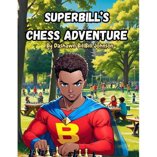 SuperBill's Chess Adventure - Paperback
