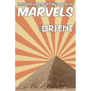 Richard Halliburton's Book of Marvels: the Orient - Hardcover