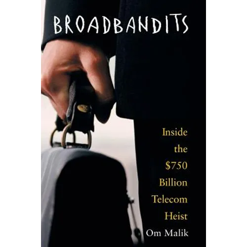 Broadbandits: Inside the $750 Billion Telecom Heist - Paperback