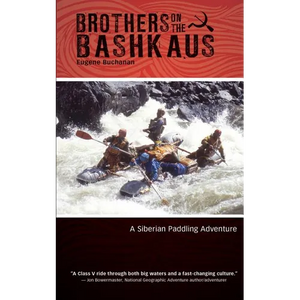 Brothers on the Bashkaus: A Siberian paddling adventure - Paperback