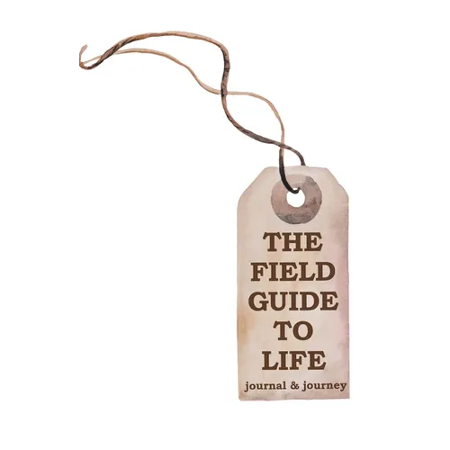The Field Guide to Life: journal & journey - Paperback