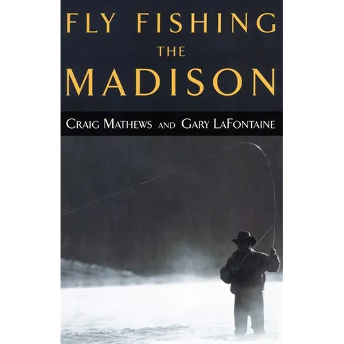 Fly Fishing the Madison - Paperback