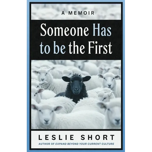 Someone Has to Be the First - Paperback
