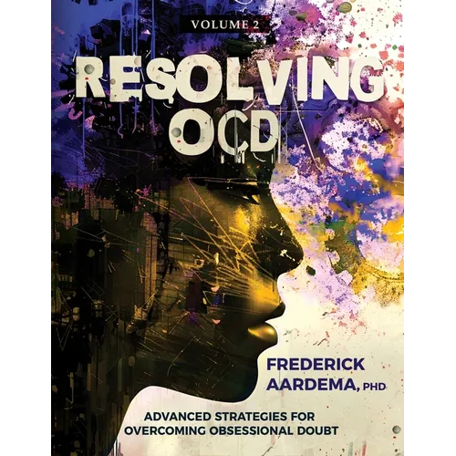 Resolving OCD: Advanced Strategies for Overcoming Obsessional Doubt - Paperback