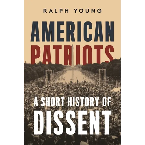 American Patriots: A Short History of Dissent - Paperback