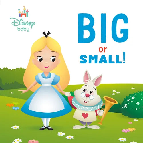 Big or Small! (Disney Baby: Alice in Wonderland) - Board Book