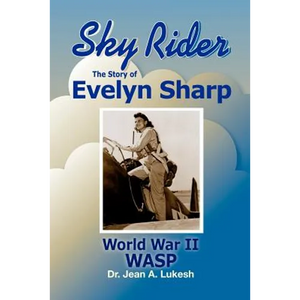Sky Rider: The Story of Evelyn Sharp, World War II Wasp - Paperback