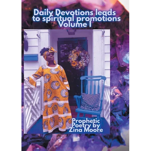 Daily Devotions Leads to Spiritual Promotions: Volume 1 - Paperback