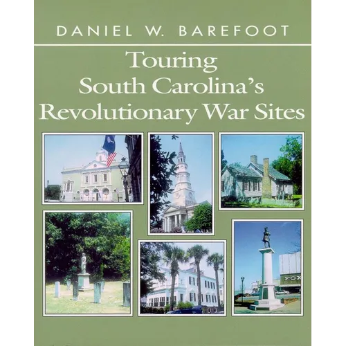 Touring South Carolina's Revolutionary War Sites - Paperback